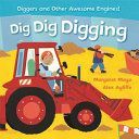 Dig Dig Digging - Padded Board Book (Mayo Margaret)(Board book)