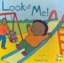 Look at Me! (Fuller Rachel)(Board book)