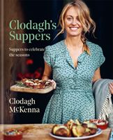 Clodagh's Suppers - Suppers to celebrate the seasons (McKenna Clodagh)(Pevná vazba)