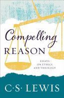 Compelling Reason (Lewis C. S.)(Paperback)