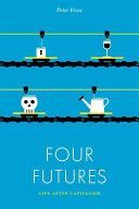 Four Futures - Life After Capitalism (Frase Peter)(Paperback)