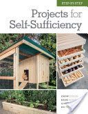 Step-by-Step Projects for Self-Sufficiency - Grow Edibles * Raise Animals * Live off the Grid * DIY (Editors of Cool Springs Press)(Pevná vazba)