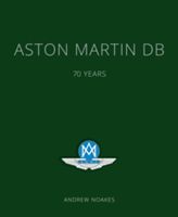 Aston Martin DB - 70 Years (Noakes Andrew)(Pevná vazba)