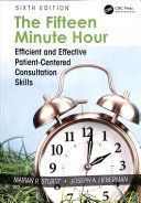 Fifteen Minute Hour - Efficient and Effective Patient-Centered Consultation Skills, Sixth Edition (Stuart Marian R.)(Paperback / softback)