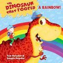 Dinosaur That Pooped A Rainbow! (Fletcher Tom)(Board book)