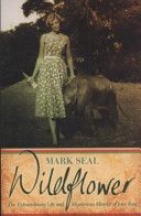Wildflower - The Extraordinary Life and Mysterious Murder of Joan Root (Seal Mark)(Paperback)