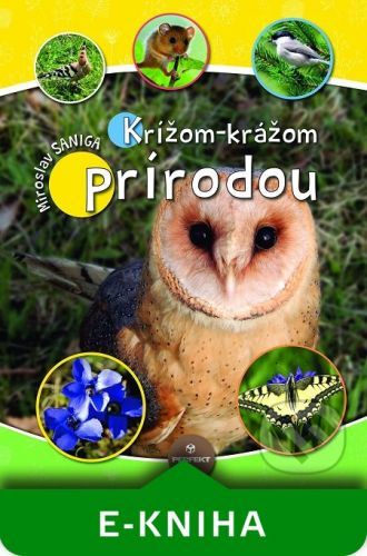Krížom-krážom prírodou - Miroslav Saniga