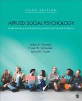 Applied Social Psychology - Understanding and Addressing Social and Practical Problems (Gruman Jamie A.)(Paperback)