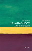 Criminology: A Very Short Introduction (Newburn Tim (Professor of Criminology and Social Policy The London School of Economics and Political Science))(Paperback)