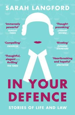 In Your Defence - Stories of Life and Law (Langford Sarah)(Paperback / softback)