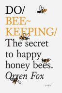 Do Beekeeping - The Secret to Happy Honey Bees (Fox Orren)(Paperback)