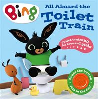 All Aboard the Toilet Train! - A Noisy Bing Book(Board book)