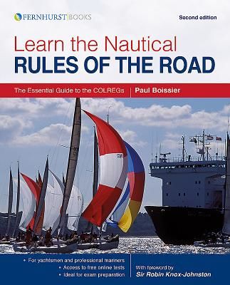 Learn the Nautical Rules of the Road - The Essential Guide to the COLREGs Second edition (Boissier Paul B.)(Paperback)