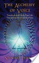 Alchemy of Voice - Transform and Enrich Your Life Through the Power of Your Voice (Pearce Stewart)(Paperback)