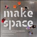 Make Space - How to Set the Stage for Creative Collaboration (Doorley Scott)(Paperback)