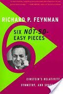 Six Not-so-Easy Pieces - Einstein's Relativity, Symmetry, and Space-Time (Feynman Richard P.)(Paperback)