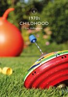 1970s Childhood (Hollinghurst Liza)(Paperback / softback)