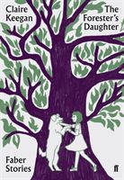 Forester's Daughter - Faber Stories (Keegan Claire)(Paperback / softback)