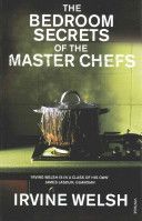 Bedroom Secrets of the Master Chefs (Welsh Irvine)(Paperback)