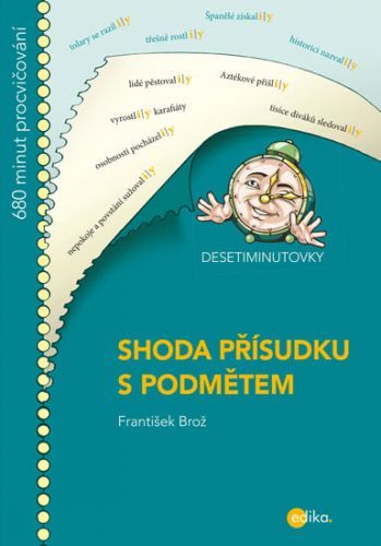 Desetiminutovky - Shoda přísudku s podmětem - Brož František