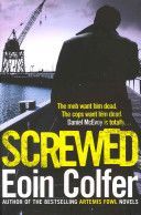 Screwed (Colfer Eoin)(Paperback)