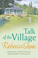 Talk of the Village (Shaw Rebecca)(Paperback)