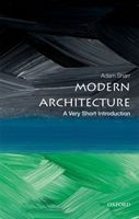 Modern Architecture: A Very Short Introduction (Sharr Adam (Professor of Architecture and Head of the School of Architecture Planning and Landscape Newcastle University UK))(Paperback / softback)