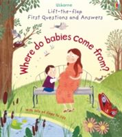 Lift-The-Flap First Questions & Answers Where Do Babies Come from? (Daynes Katie)(Board book)