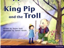 Bug Club Red C (KS1) King Pip and the Troll (Scott Janine)(Paperback / softback)