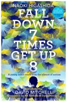Fall Down Seven Times, Get Up Eight: A young man's voice from the silence of autism (Higashida Naoki)(Paperback)