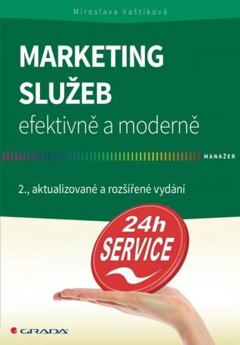 Marketing služeb - efektivně a moderně - Miroslava Vaštíková - e-kniha