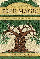 Celtic Tree Magic - Ogham Lore and Druid Mysteries (Forest Danu)(Paperback)