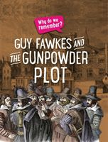 Why do we remember?: Guy Fawkes and the Gunpowder Plot (Howell Izzi)(Paperback / softback)