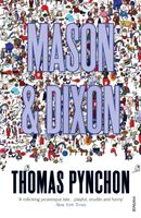 Mason and Dixon - Pynchon Thomas