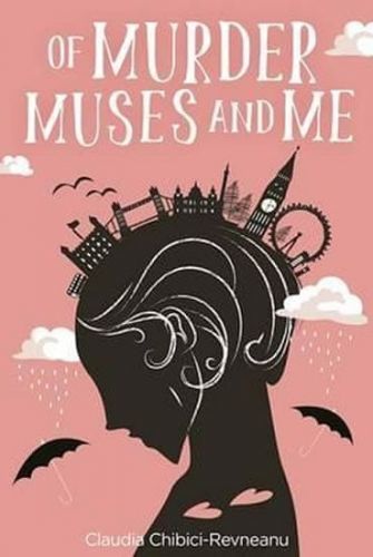 Of Murder, Muses and Me (Chibici-Revneanu Claudia)(Paperback)