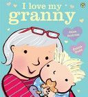 I Love My Granny (Andreae Giles)(Paperback)