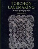 Torchon Lacemaking - A Step-by-Step Guide (Tregidgo Jan)(Pevná vazba)