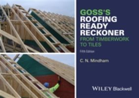 Goss's Roofing Ready Reckoner - From Timberwork to Tiles (Mindham C. N.)(Paperback)