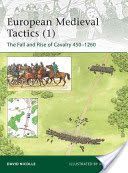 Medieval Cavalry Tactics - Europe AD 450-1250 (Nicolle David)(Paperback)