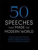 50 Speeches That Made the Modern World - Famous Speeches from Women's Rights to Human Rights (Chambers)(Pevná vazba)