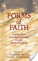 Forms of Faith - Literary Form and Religious Conflict in Early Modern England(Pevná vazba)