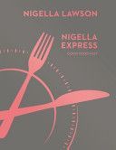 Nigella Express - Good Food Fast (Nigella Collection) (Lawson Nigella)(Pevná vazba)
