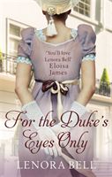 For the Duke's Eyes Only (Bell Lenora)(Paperback / softback)