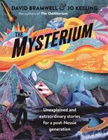 Mysterium - Unexplained and extraordinary stories for a post-Nessie generation (Keeling Jo)(Paperback / softback)