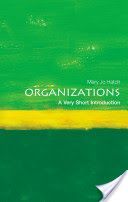 Organizations: A Very Short Introduction (Hatch Mary Jo (C. Coleman McGehee Eminent Scholars Research Professor Emerita of Banking and Commerce University of Virginia))(Paperback)
