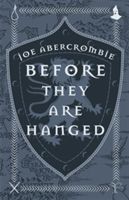 Before They Are Hanged - The First Law: Book Two (Abercrombie Joe)(Pevná vazba)