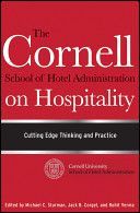 Cornell School of Hotel Administration on Hospitality - Cutting Edge Thinking and Practice (Corgel Jack B.)(Pevná vazba)