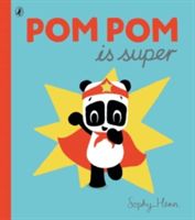 Pom Pom is Super (Henn Sophy)(Paperback)