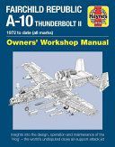 Fairchild Republic A-10 Thunderbolt II - 1972 to Date (All Marks) (Davies Steve)(Pevná vazba)