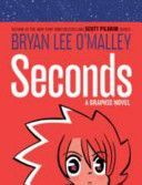 Seconds - A Graphic Novel (O'Malley Bryan Lee)(Pevná vazba)